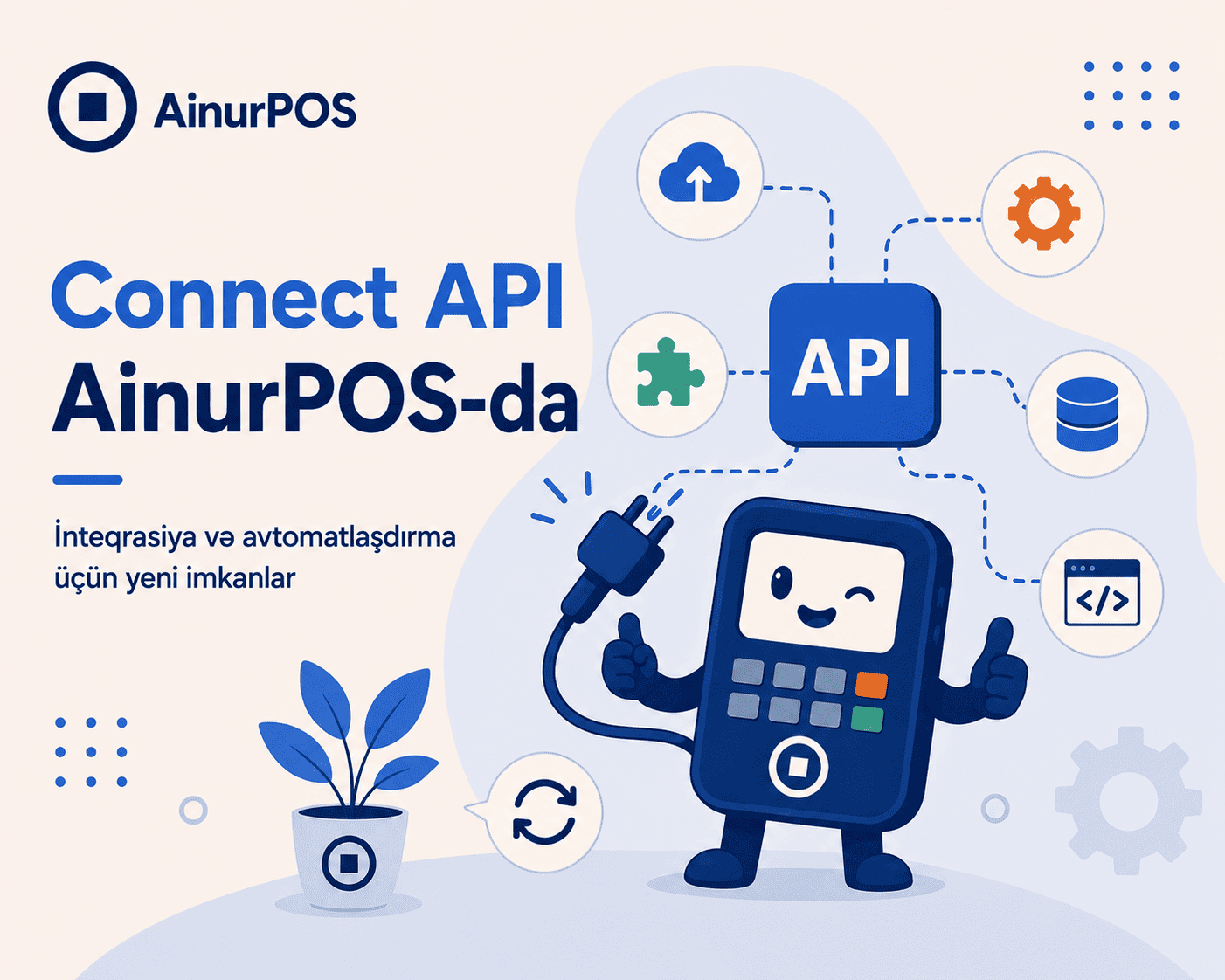 AinurPOS Connect API: İnteqrasiyalar Qurun və İş Proseslərini ...